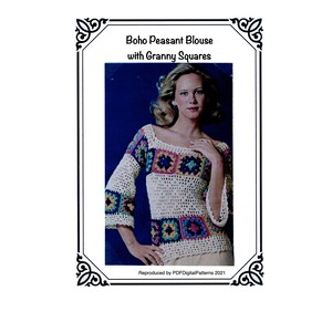 May include: A vintage image of a Boho Peasant Blouse with Granny Squares. The blouse features a cream-colored crochet body with colorful granny square accents on the yoke and sleeves. The text "Boho Peasant Blouse with Granny Squares" is displayed at the top.