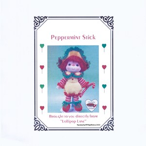 May include: A crochet doll named "Peppermint Stick" is featured in this image. The doll has a red and white outfit, a red hat, and is holding a candy cane. The text "Brought to you directly from Lollipop Lane" is also visible.