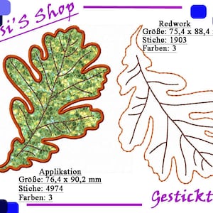 May include: Two embroidery designs of oak leaves. The first design is a redwork embroidery with 1903 stitches and 3 colours. The second design is an applique embroidery with 4974 stitches and 3 colours. Both designs are approximately 7.6 cm in size.