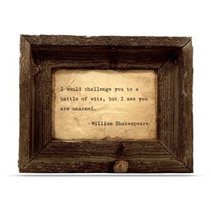 Battle of Wits Quote by William Shakespeare | Handmade Distressed Prints | Handmade Barnwood Style Frames