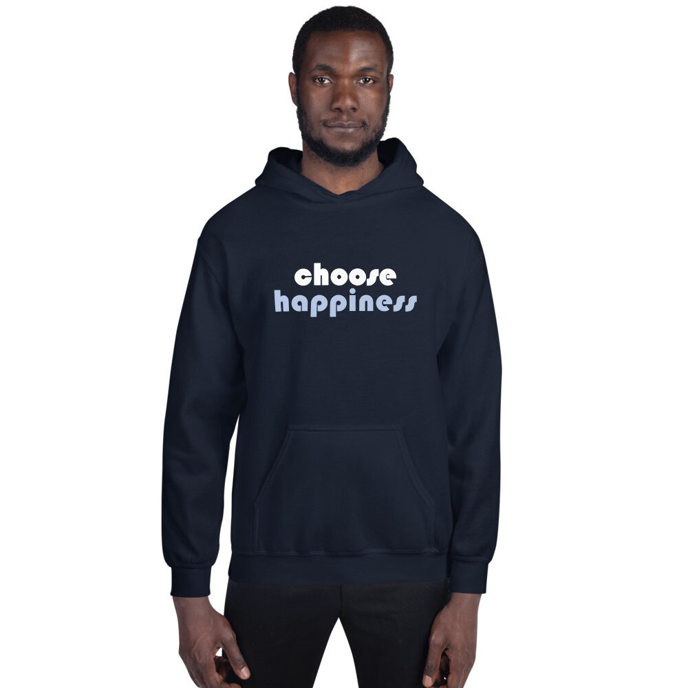 Choose Happiness Hoodie Unisex Hooded Sweatshirt Be Happy Etsy