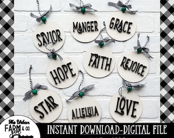 May include: Ten round white wooden ornaments with black lettering. The ornaments feature words like "Savior", "Manger", "Grace", "Hope", "Faith", "Rejoice", "Star", "Alleluia", "Love", and "Instant Download - Digital File SVG - PNG".