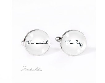 I'm married I'm happy - cufflinks