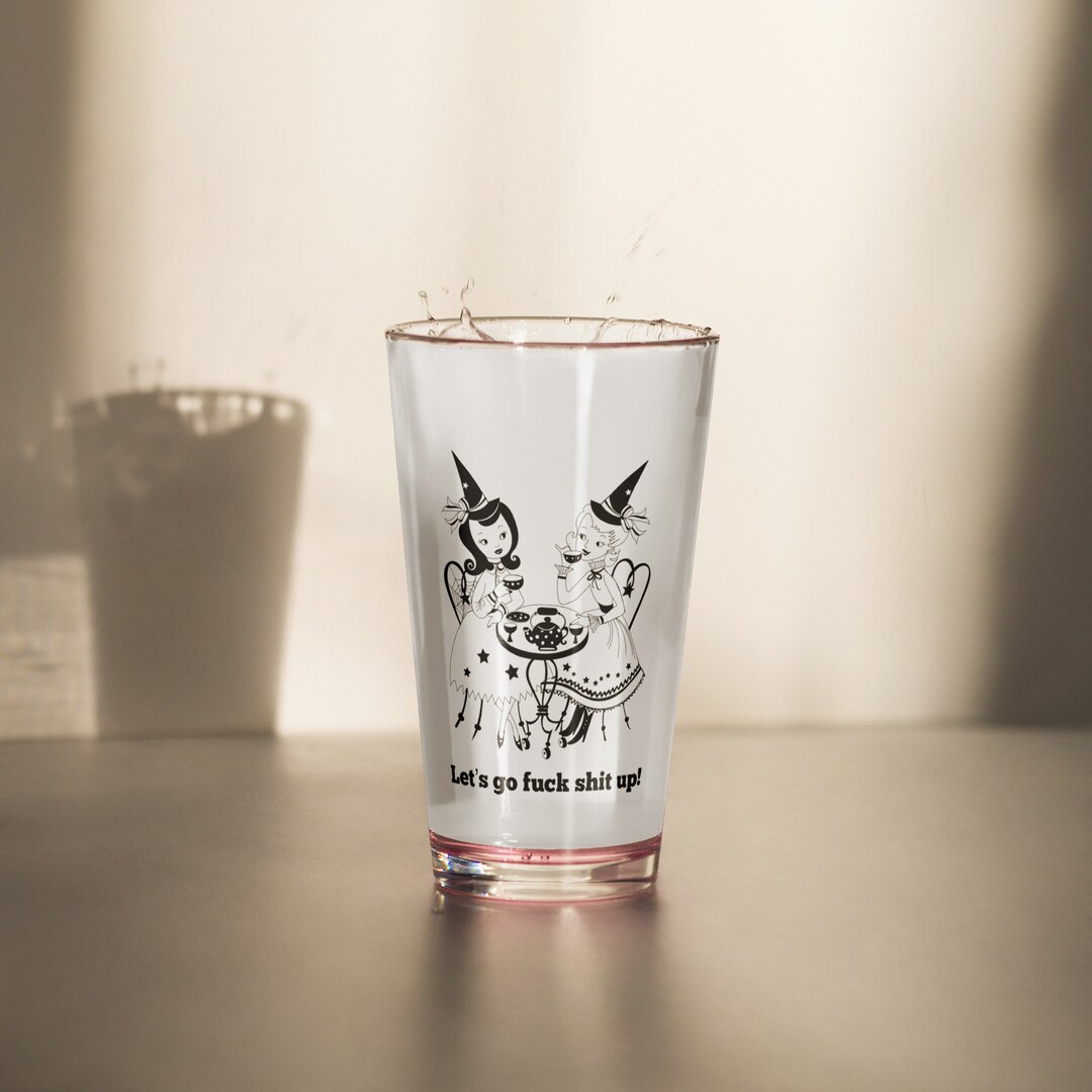 Funny Pint Glass Gift Let's Go F S Up Naughty Witch Tea Etsy