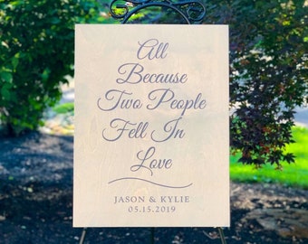 Wood Wedding Sign, All Because Two People Fell In Love sign, Welcome Wedding Sign, Custom Wedding Decor