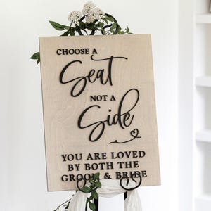 Choose a Seat not a Side Sign, Ceremony Entrance Sign, Wedding Seating Sign, Pick a Seat Sign, 3D wood Wedding Sign, Seating Wedding Sign image 2