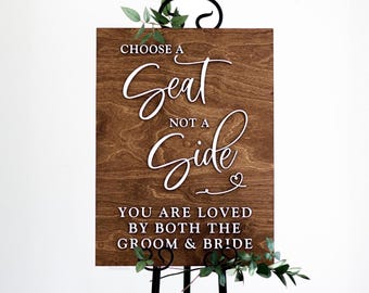 Choose a Seat not a Side Sign, Ceremony Entrance Sign, Wedding Seating Sign, Pick a Seat Sign, 3D wood Wedding Sign, Seating Wedding Sign
