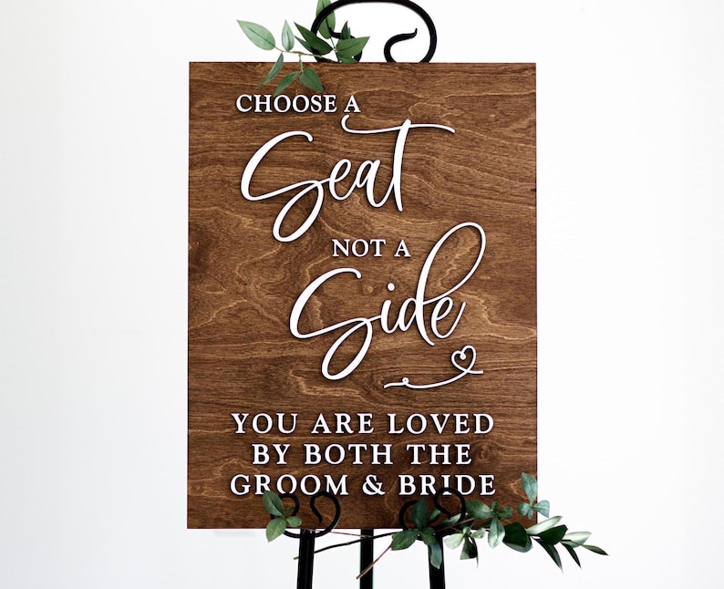 Choose a Seat not a Side Sign, Ceremony Entrance Sign, Wedding Seating Sign, Pick a Seat Sign, 3D wood Wedding Sign, Seating Wedding Sign image 1