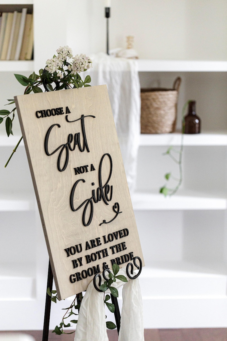 Choose a Seat not a Side Sign, Ceremony Entrance Sign, Wedding Seating Sign, Pick a Seat Sign, 3D wood Wedding Sign, Seating Wedding Sign image 3