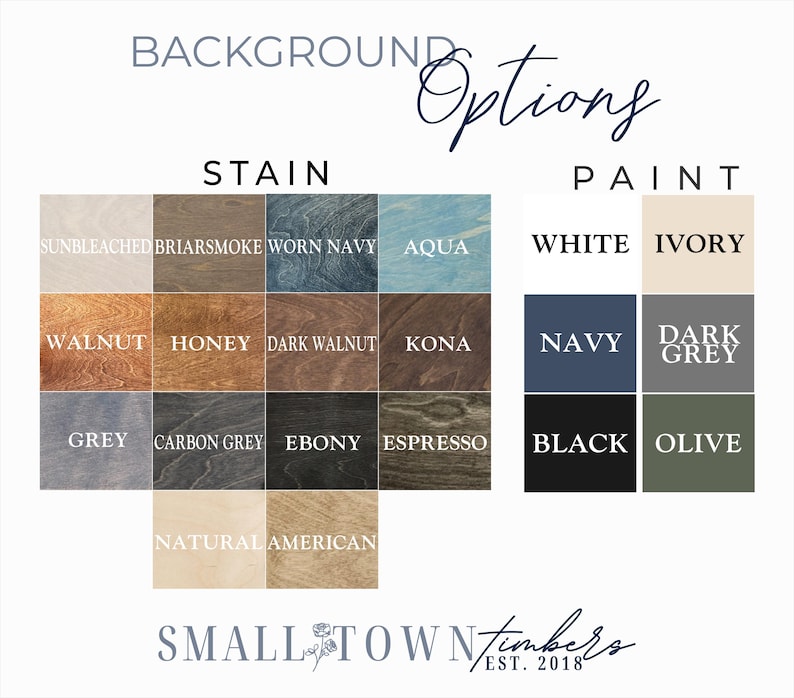 The image is a collage of various wood stains and paint colors, including options like Sunbleached Briars Smoke, Worn Navy, Aqua, White Ivory, Dark Grey, Walnut, Honey, Dark Walnut, Kona, Navy, Dark Grey, Olive, and Natural American. The background options are listed, and the text "BACKGROUND OPTIONS" is displayed above the image.
