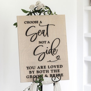 Choose a Seat not a Side Sign, Ceremony Entrance Sign, Wedding Seating Sign, Pick a Seat Sign, 3D wood Wedding Sign, You are loved Sign