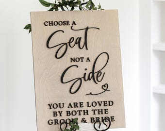 Choose a Seat not a Side Sign, Ceremony Entrance Sign, Wedding Seating Sign, Pick a Seat Sign, 3D wood Wedding Sign, You are loved Sign