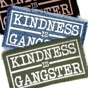 Kindness Is Gangster Iron on Patch