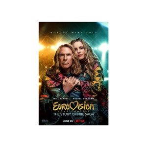 Eurovision Song Contest The Story of Fire Saga Movie Poster High Quality Print Photo Will Ferrell Sizes 8x10 11x17 16x20 22x28 24x36 27x40