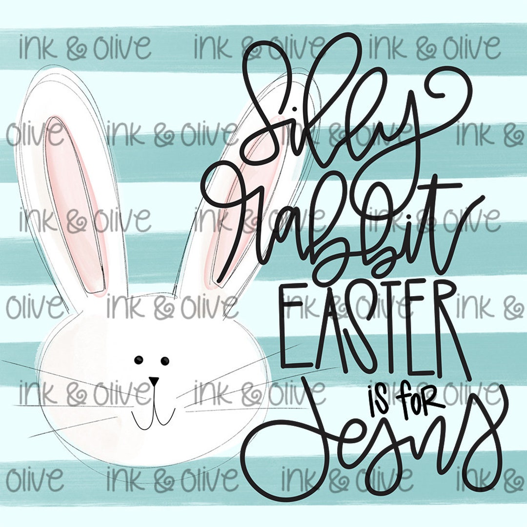 Watercolor PNG Silly Rabbit Easter is for Jesus Bunny Digital - Etsy