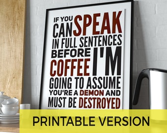 Coffee Art Printable Print for Home Kitchen or Coffee Shop | Download Snarky Housewarming Gift | Funny Saying Wall Decor | Humorous Print