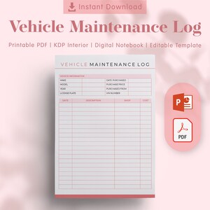 May include: A printable vehicle maintenance log template in PDF format. The template includes sections for vehicle information, date, description, shop, and cost. The template is designed for use with a digital notebook.
