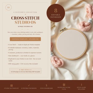 May include: A digital Notion template titled Cross Stitch Studio OS featuring 8 editable databases for inventory, orders, and stats. The display includes a wooden embroidery hoop with cream fabric and pink embroidery floss on a draped fabric background.