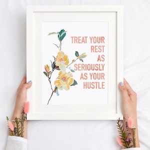 Floral Inspirational Quote Print Watercolor Flowers Hustle Motivational Wall Art Home Decor Digital Download Printable Rest Take a Break