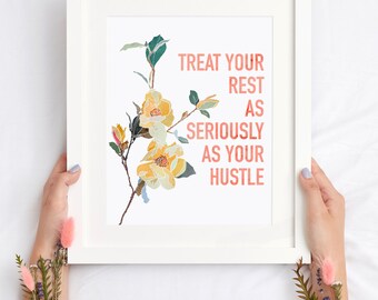Floral Inspirational Quote Print Watercolor Flowers Hustle Motivational Wall Art Home Decor Digital Download Printable Rest Take a Break