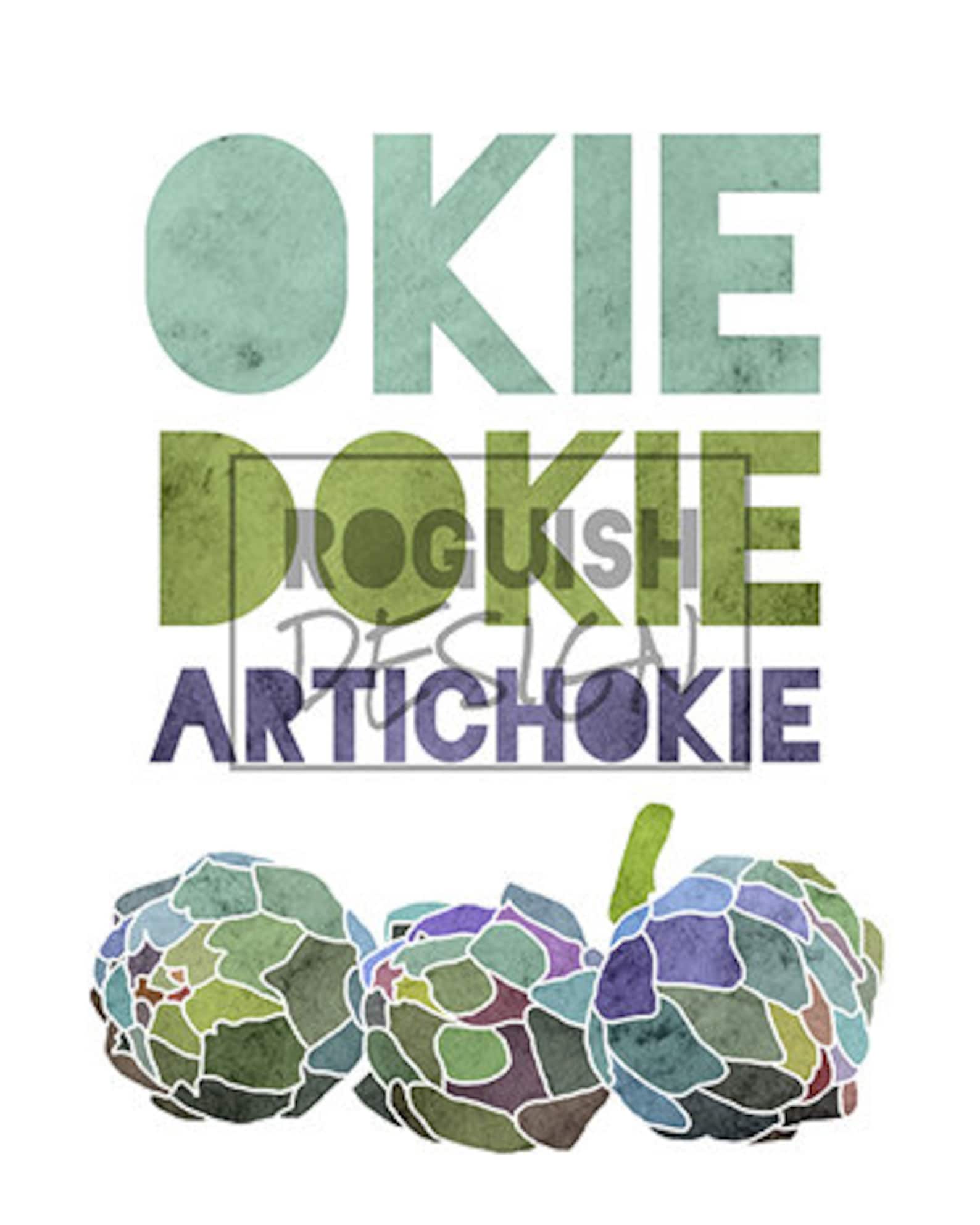 Okie Dokie Artichokie Artichoke Vegetable Art Kitchen Decor Etsy