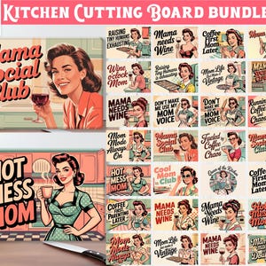 Puede incluir: Un paquete digital de 28 archivos PNG con ilustraciones de estilo retro de mujeres con varios eslóganes de cocina como Mama Social Club, Hot Mess Mom y Mama Needs Wine, presentados en una cuadrícula con texto rosa.