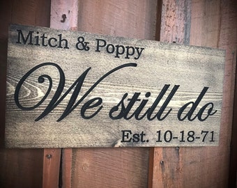 We still do personalized anniversary sign