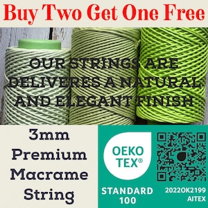 May include: Three spools of macrame string in shades of green. The text reads "Our strings are delivers a natural and elegant finish." The label says "3mm Premium Macrame String" and "OEKO-TEX Standard 100". The top banner says "Buy Two Get One Free."