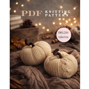 May include: A PDF knitting pattern document featuring two beige knitted pumpkins with dark brown stems. One pumpkin has a ribbed texture, while the other features a cable knit design. The text reads PDF KNITTING PATTERN and ENGLISH +photos.