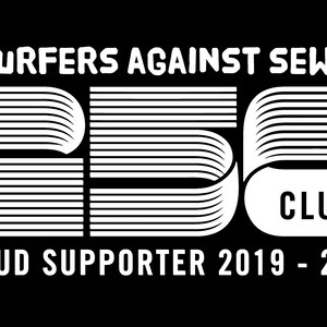 May include: Black and white logo for Surfers Against Sewage 250 Club. The logo features a stylized number 250 with the words "Surfers Against Sewage" and "Club" in white text. The text "Proud Supporter 2019 - 2020" is also included in white text.