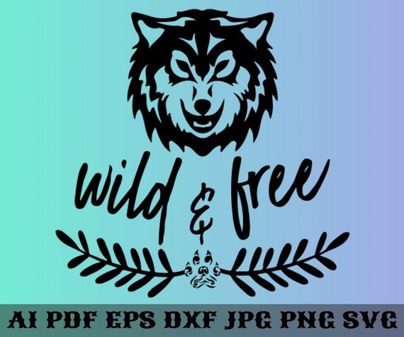 Download Wild And Free Svg Motivational Quotes Svg Wild And Free Etsy PSD Mockup Templates
