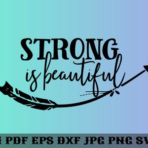 Strong Is Beautiful SVG, Motivational Quotes SVG, Strong Is Beautiful Quotes, Strong Is Beautiful Silhoutte, Printable, Digital File