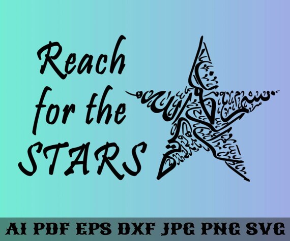 Reach For The Stars Svg Motivational Quotes Svg Reach For The Stars Quotes Reach For The Stars Silhoutte Printable Digital File