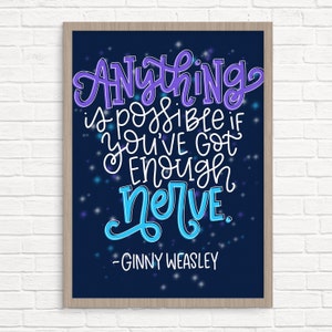 May include: A framed print with the quote "Anything is possible if you've got enough nerve" in purple, white, and blue lettering on a navy blue background. The quote is attributed to Ginny Weasley.
