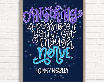 Ginny Weasley | Anything is possible if you&#39;ve got enough nerve | Book quote | Hand lettered wall art | Inspirational Classroom Printable