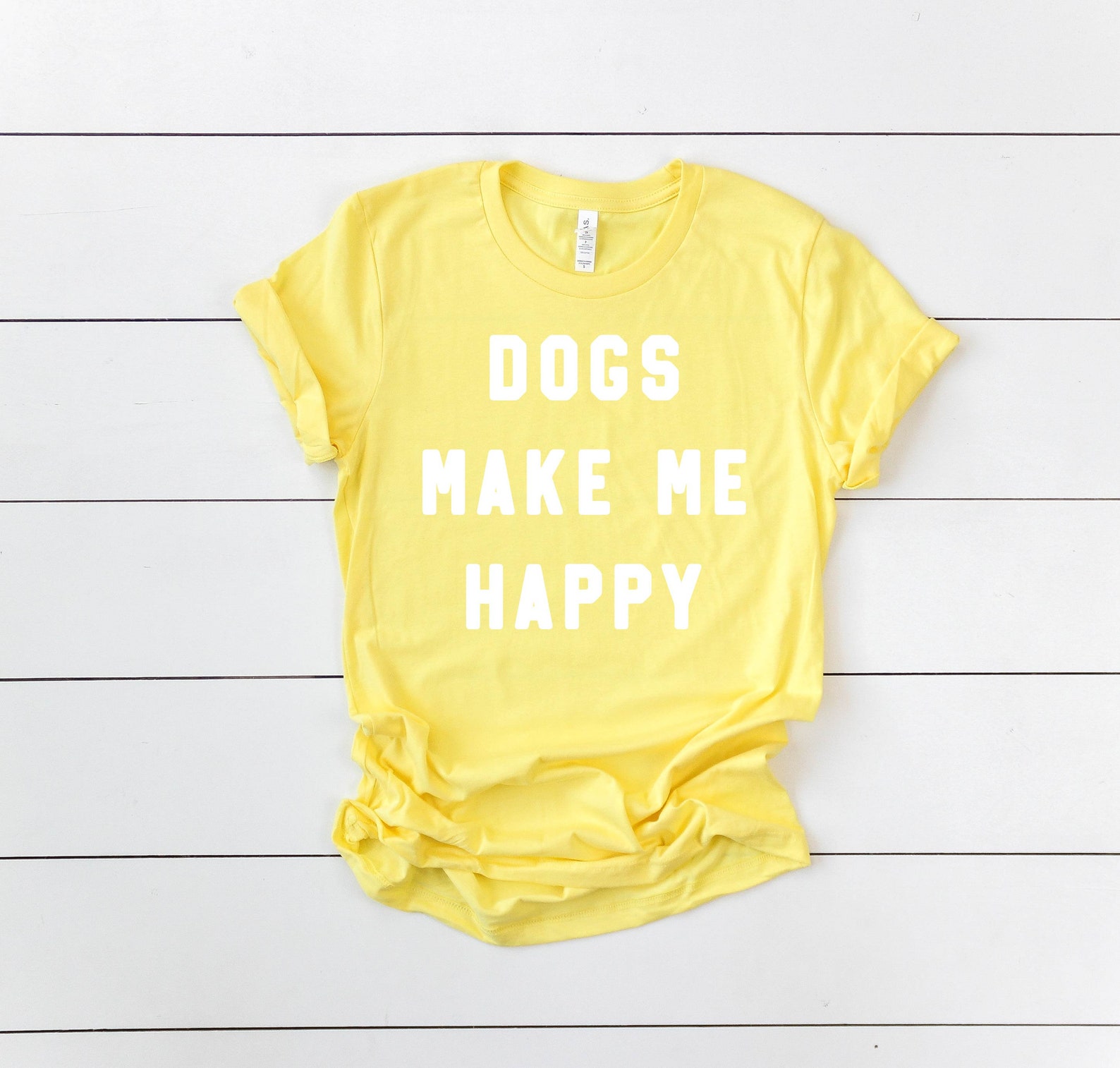 Dogs Make Me Happy T-Shirt Bright Yellow Dog Shirt Crazy | Etsy