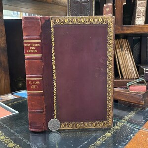 A Soldier's Recollections of The West Indies and America, with a Narrative of The Expedition to The Island of Walcheren. (Vol. 1 of 2 only)