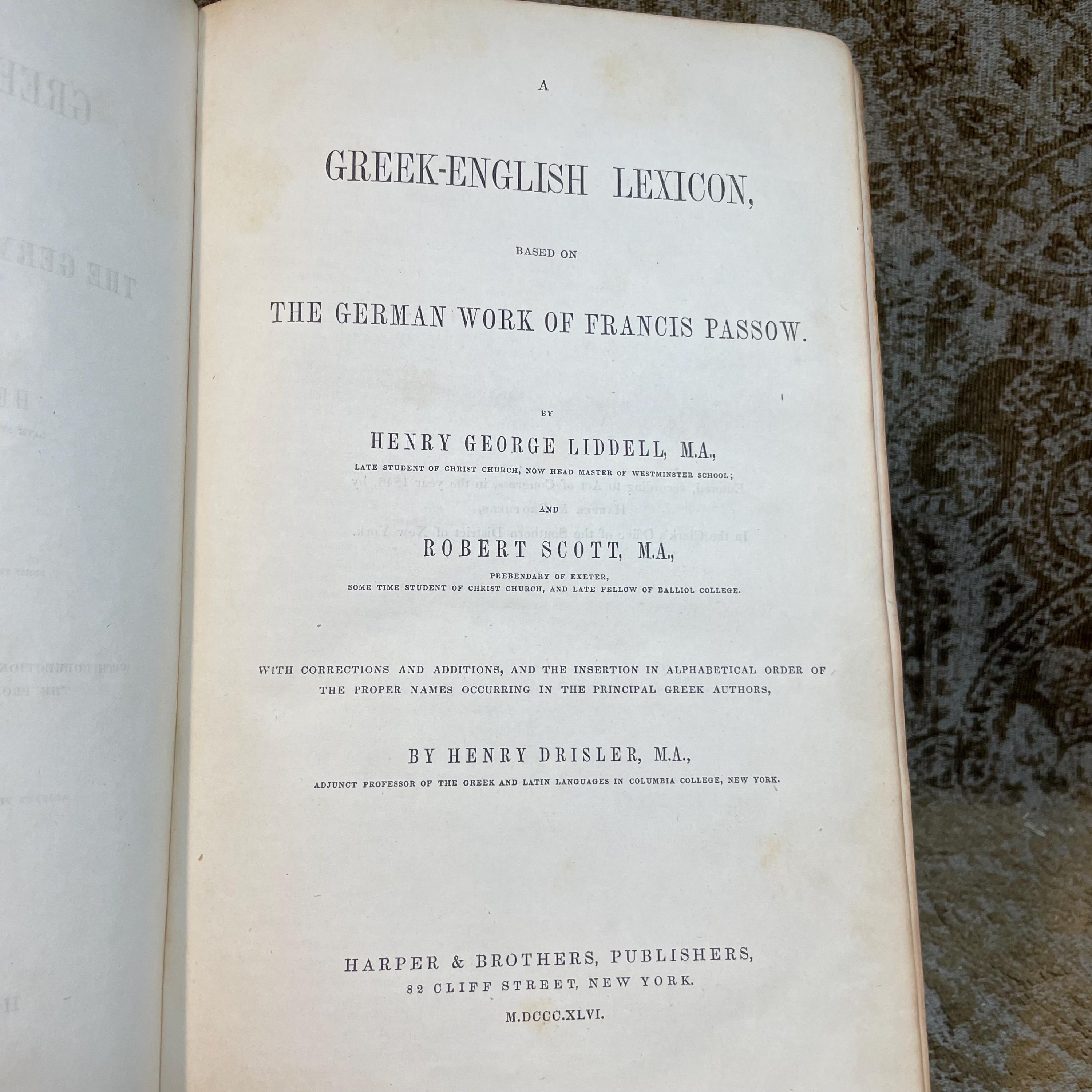 A Greek-English Lexicon, Based on The German Work of Francis Passow. With Corrections and Additions, and The Insertion in Alphabetical Order of The Proper Names Occurring in The Principal Greek Authors, by Henry Drisel, M.A. — photograph 3.