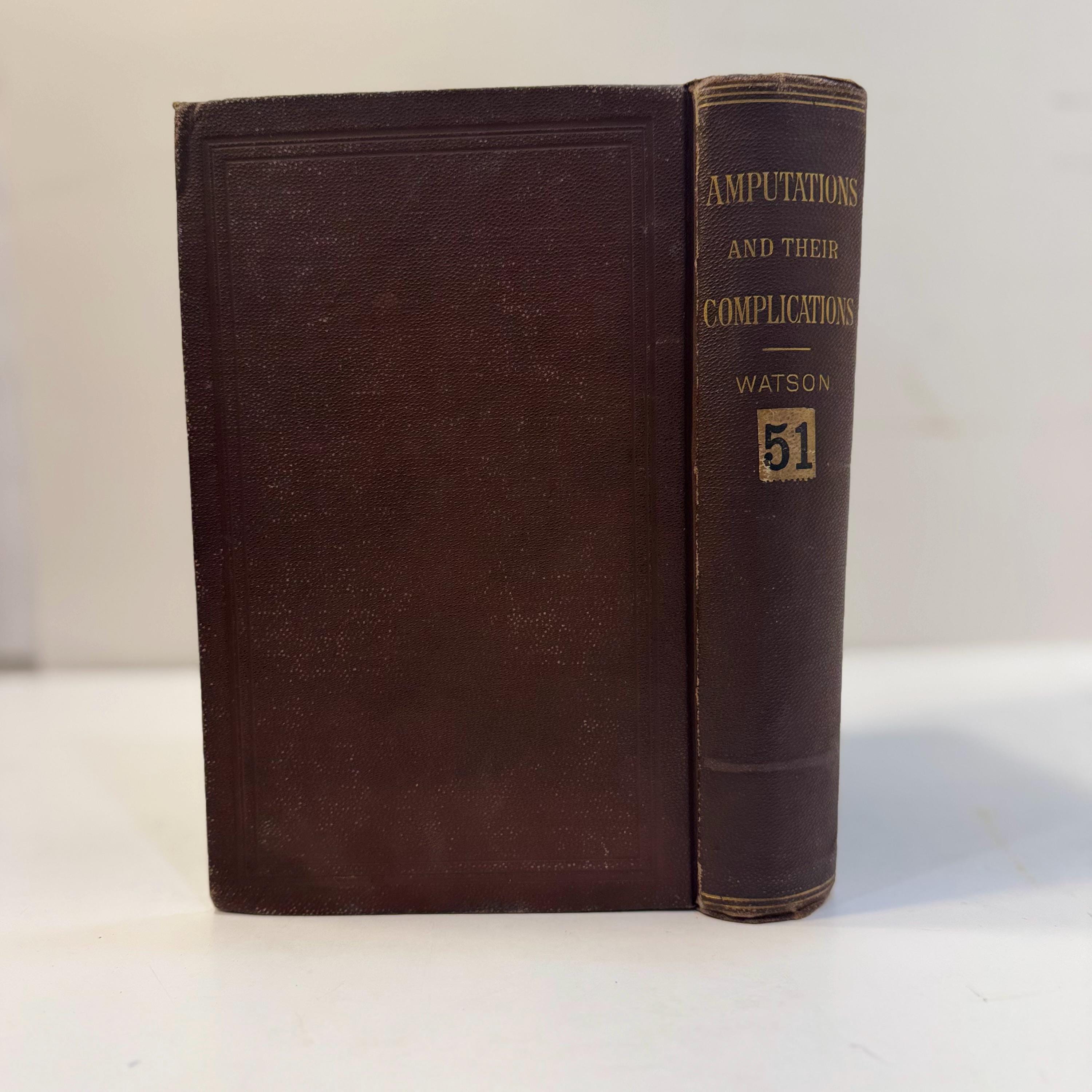 A Treatise on Amputations of The Extremities and Their Complications by Dr. B.A. Watson, 1885 | Illustrated with 250+ Images — photograph 3.