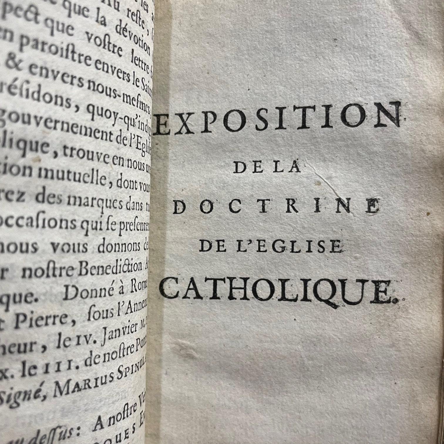 Exposition De La Doctrine De L'eglise Catholique Sue les Matieres de Controverse. Par Messire Jacques Benigne Bossuet... Derniere Edition --- AND --- Re'ponse Au Livre de Mr. de Condom Intitule', Exposition de la Doctrine de l'Eglise Catholique, sur les Matieres de Controverse. Par Mr. de Brueys, Avocat de Montpelier. Derniere Edition, dans lauelle les Pages citees du Livre de Monsieur de Condom, sont reglees sur l'impression de ce Pai's. Translated from French: Exposition of the Doctrine of the Catholic Church on Controversial Matters. By Messire Jacques-Bénigne Bossuet... Latest Edition --- AND --- Response to the Book by Mr. de Condom Entitled 'Exposition of the Doctrine of the Catholic Church on Controversial Matters.' By Mr. de Brueys, Lawyer from Montpellier. Latest Edition, in which the cited pages from Mr. de Condom's book are aligned with the printing of this country. — photograph 5.