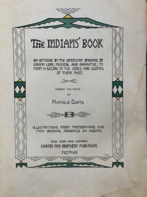 Indians' Book : An offering by the American Indians of Indian Lore, Musical and Narrative, to form a record of the Songs and Legends of the Race …Illustrations From photographs and From original drawings by Indians — photograph 2.