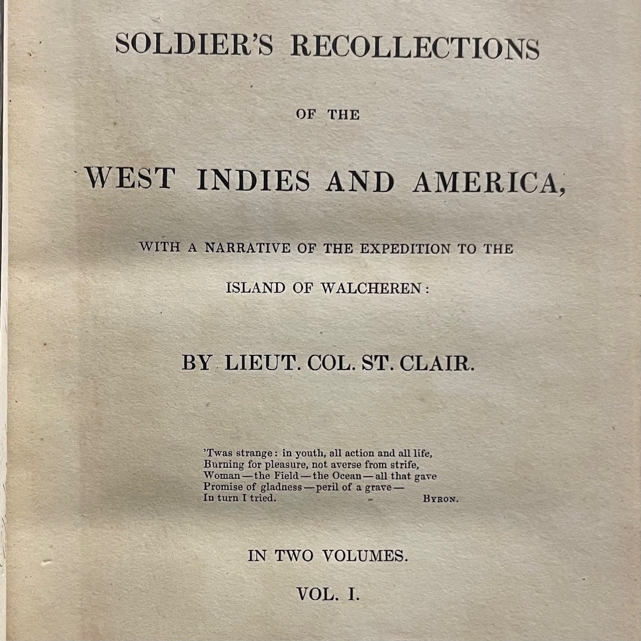 A Soldier's Recollections of The West Indies and America, with a Narrative of The Expedition to The Island of Walcheren. In Two Volumes. (Vol. 1 of 2 only) — photograph 5.