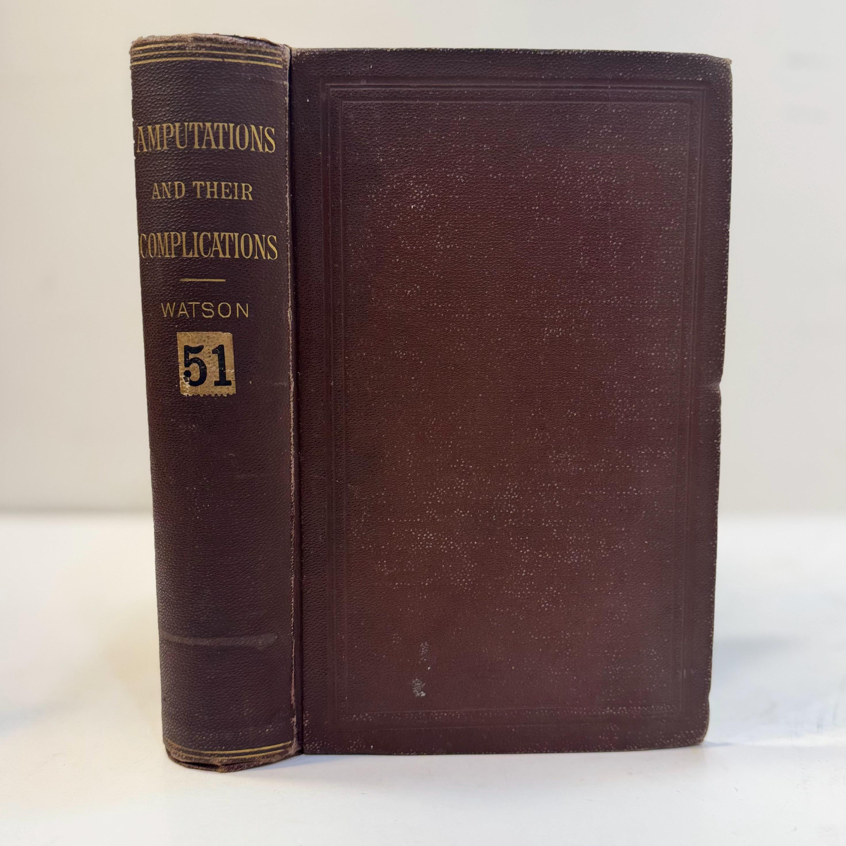 A Treatise on Amputations of The Extremities and Their Complications by Dr. B.A. Watson, 1885 | Illustrated with 250+ Images — photograph 2.