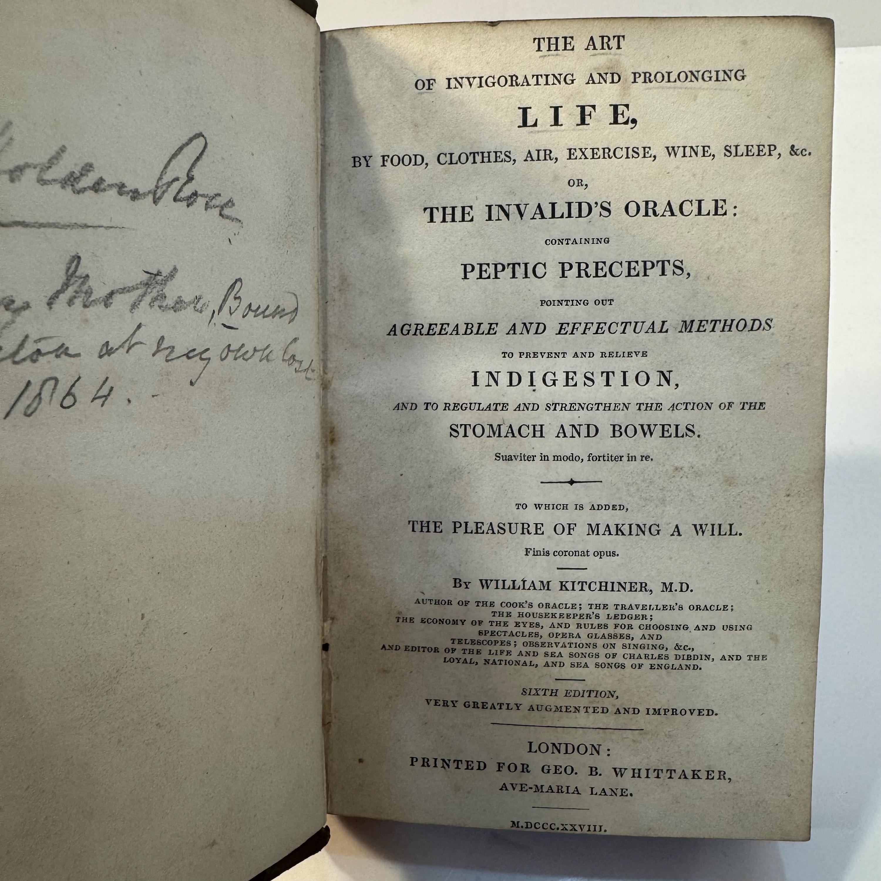 The Art of Invigorating and Prolonging Life, by Food, Clothes, Air, Exercise, Wine, Sleep, &c. Or, The Invalid's Oracle: Containing Peptic Precepts, Pointing out Agreeable and Effectual Methods to Prevent and Relieve Indigestion, and To Regulate and Strengthen the Action of The Stomach and Bowels. To Which is Added, The Pleasure of Making a Will. Sixth Edition, Very Greatly Augmented and Improved. — photograph 4.