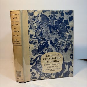 Science and Civilisation in China. Volume 4 Physics and Physical Technology, Part I: Physics