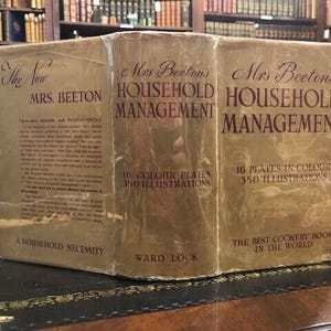 Mrs. Beeton&#39;s Household Management, A Complete Cookery Book...With 16 Plates in Colour and Nearly 350 Illustrations. c1948 w/ Dust Jacket