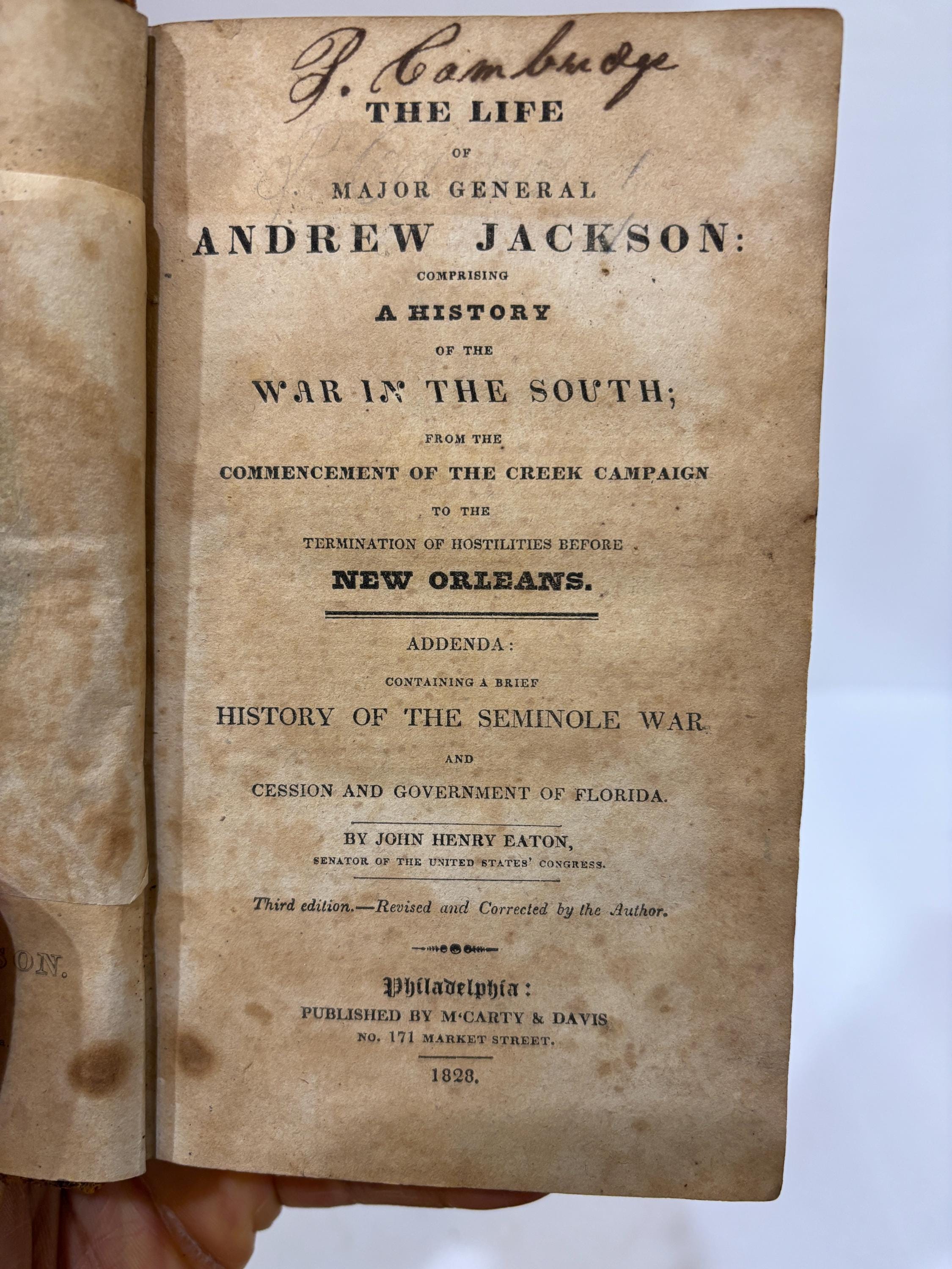 The Life of Major General Andrew Jackson: Comprising A History of the War In The South; From the Commencement of The Creek Campaign to The Termination of Hostiilities Before New Orleans. Addenda: Containing a Brief History of The Seminole War and Cession and Government of Florida. Third Edition, Revised and Corrected. — photograph 4.