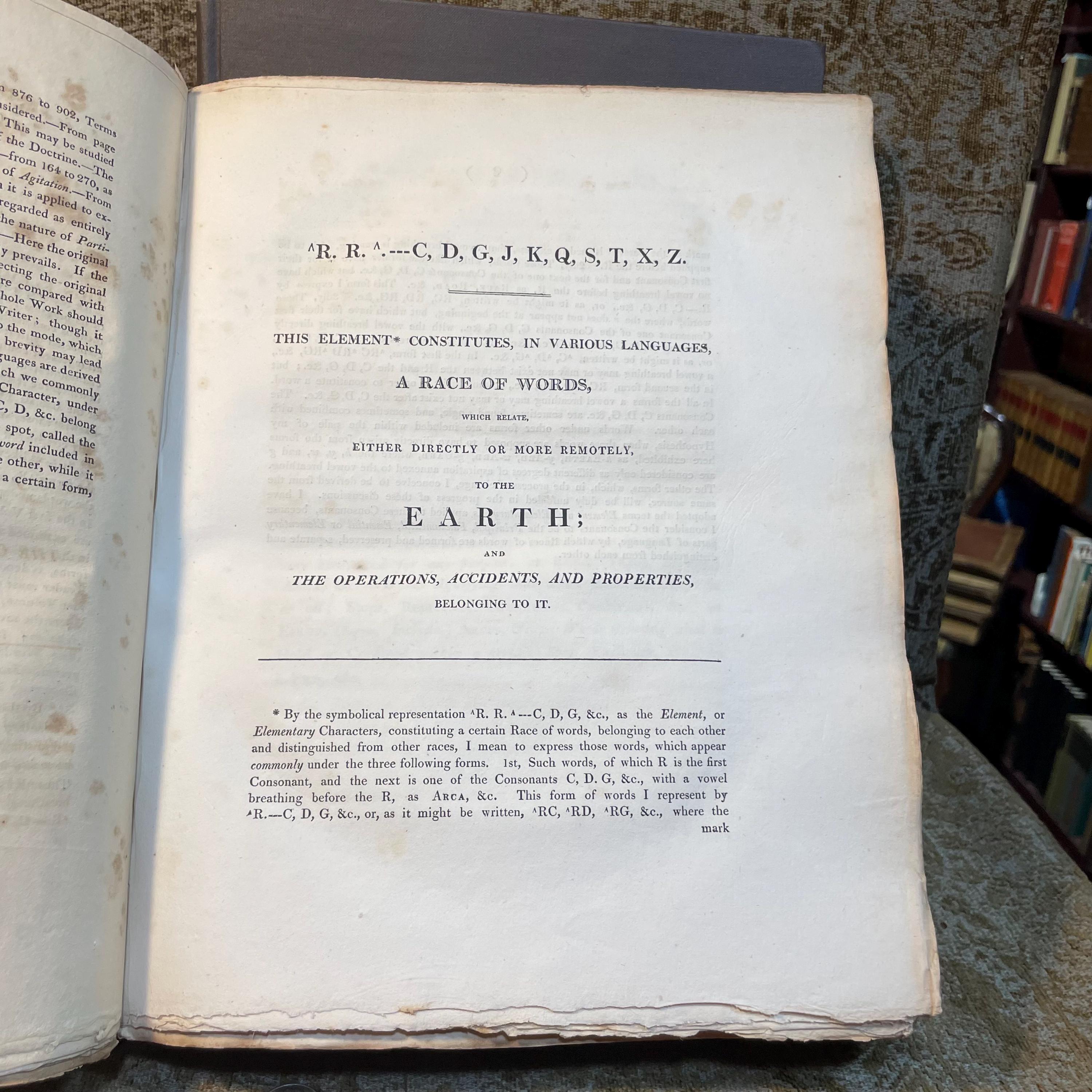 Etymologicon Universale; Or, Universal Etymological Dictionary: On a New Plan. In which it is shewn, That Consonants are Alone to be Regarded in Discovering the Affinities of words, and, That The Vowels are to be Wholly Rejected; That Languages Contain the Same Fundamental Idea; and That They are Derived From The Earth, and The Operations, Accidents, and Properties, Belonging to It. With Illustrations drawn from various languages. 2 volumes. — photograph 3.