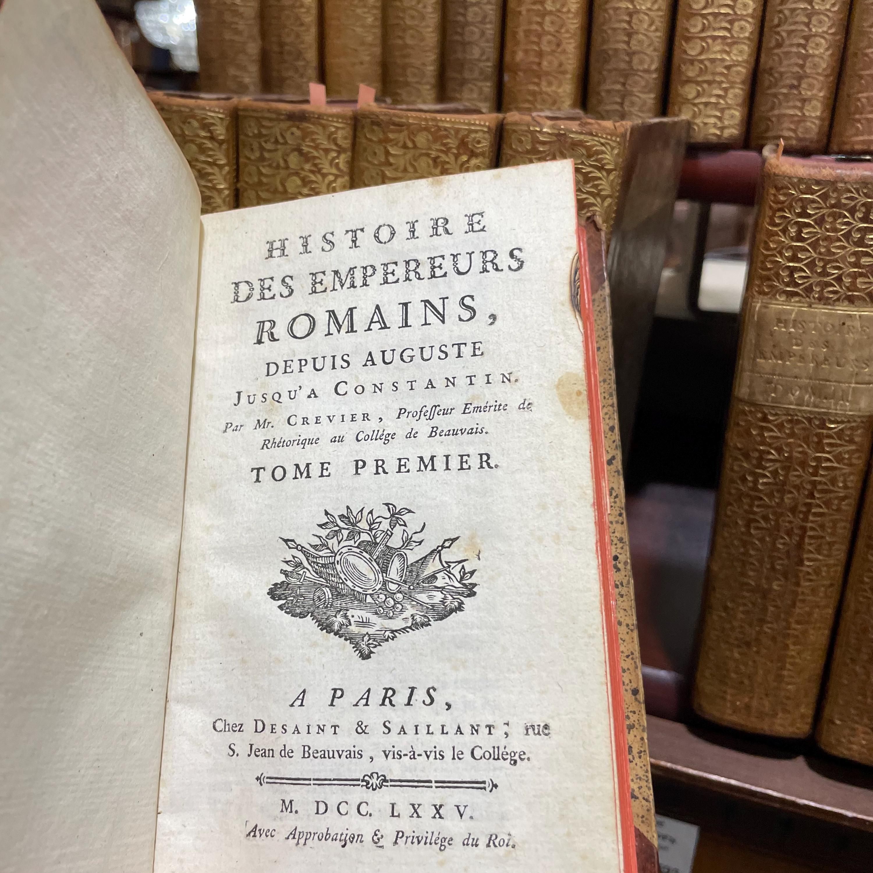 Histoire des empereurs romains, depuis Auguste jusqu'à Constantin Par Mr. Crevier, Professeur Émérite de Rhétorique au Collège de Beauvais. Tome premier. Translated: History of the Roman Emperors, From Augustus to Constantine By Mr. Crevier, Emeritus Professor of Rhetoric at the College of Beauvais. Volume One. — photograph 4.