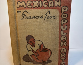 Mexican Popular Arts. Illustrated by L. Alice Wilson [Autographed by Author]